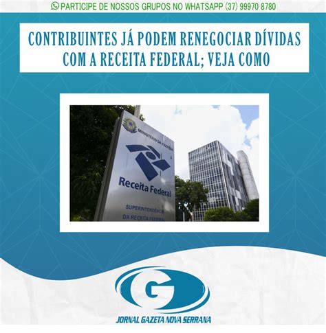 CONTRIBUINTES JÁ PODEM RENEGOCIAR DÍVIDAS A RECEITA FEDERAL VEJA