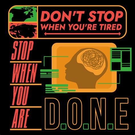 DON T STOP WHEN YOU RE TIRED STOP WHEN YOU RE DONE 4237968 Vector Art