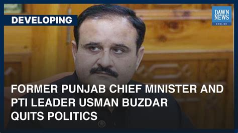 Former Punjab Chief Minister And Pti Leader Usman Buzdar Quits Pti