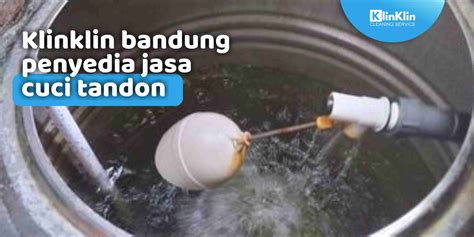 Klinklin Bandung Penyedia Jasa Cuci Tandon KlinKlin