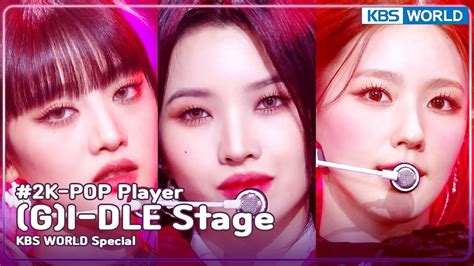 K Pop Player Hwaa To Tomboy G I Dle Stage Zip I Kbs World