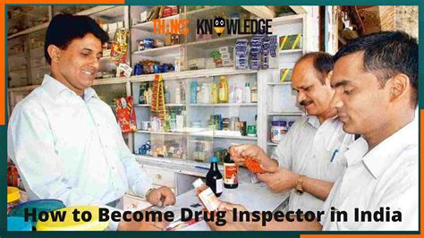 How To Become Drug Inspector In India Eligibility Criteria Responsibility