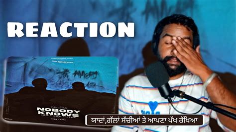 Reaction On NOBODY KNOWS Official Song Prem Dhillon RASS YouTube