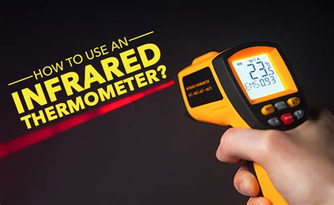 How To Use An Infrared Thermometer