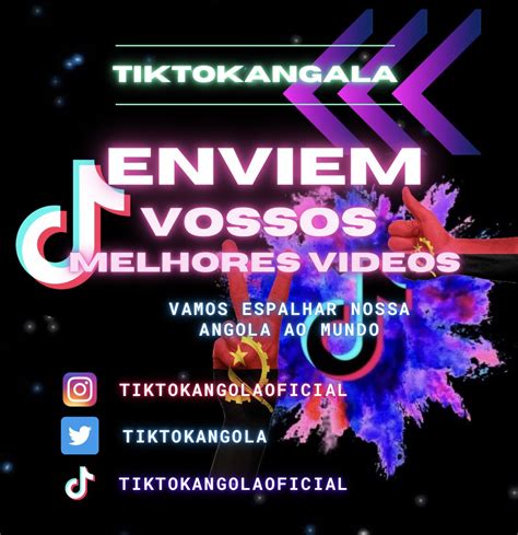 Tiktok Angola On Twitter Enviem Vossos Melhores Vídeos Para Que Possamos Publica Los No Tiktok