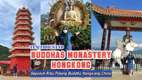 TEN THOUSAND BUDDHAS MONASTERY HONGKONG Sepuluh Ribu Patung Buddha