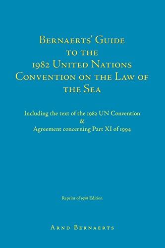 Bernaerts Guide To The 1982 United Nations Convention On The Law Of