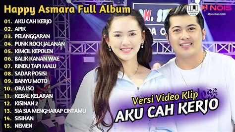 Happy Asmara Ft Delva Irawan Aku Cah Kerjo Update Playlist Dangdut