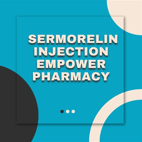 Sermorelin LYO SC INJECTION With E Visit EMPOWER PHARMACY