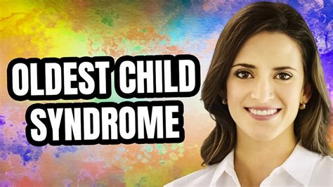 What is Oldest Child Syndrome? - Personality Growth