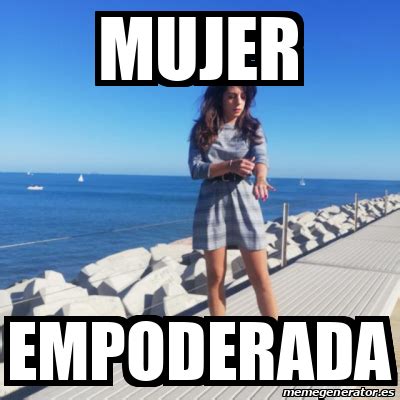 Meme Personalizado Mujer Empoderada