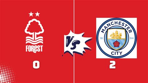 Nottingham Forest Vs Man City 0 2 FULL HIGHLIGHTS Haaland Gvardiol