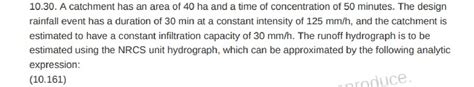 Solved 10 30 A Catchment Has An Area Of 40 Ha And A Time Of