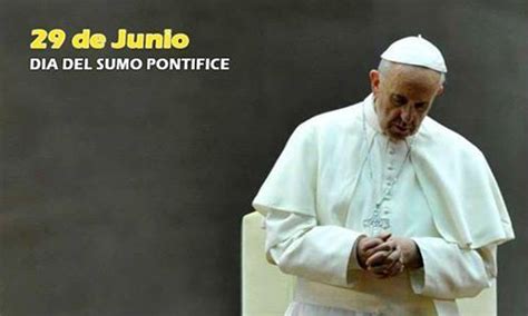 DIA DEL SUMO PONTIFICE PAPA FRANCISCO En conmemoración a la