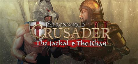 Stronghold Crusader 2 The Jackal The Khan Digital od 15 28 zł