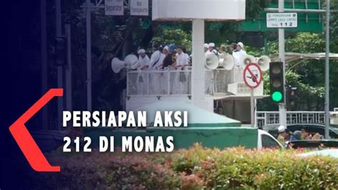 Massa Aksi 212 Berdatangan Ke Kawasan Monas Tuntut Penyelesaian Korupsi