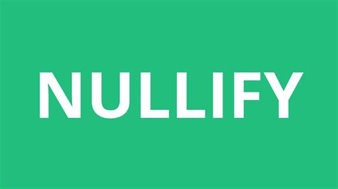 pronounce nullify pronunciation academy youtube