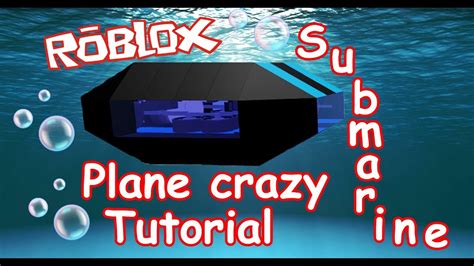 Roblox Plane Crazy Tutorial Submarine Youtube