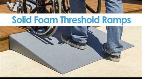 Our Solid Foam Threshold Ramps Are The Perfect Alternative To Wooden Or