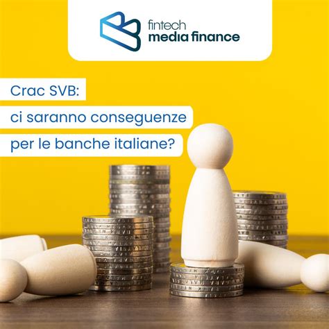 Crac Svb Ci Saranno Conseguenze Per Le Banche Italiane