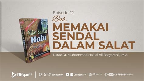 Ep 12 Bab Memakai Sendal Dalam Salat Ustaz Dr Muhammad Haikal