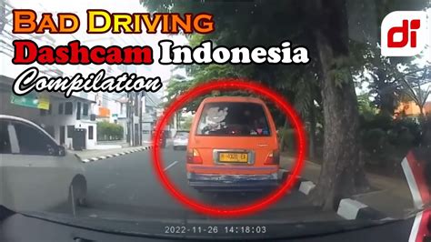 Bad Driving Dashcam Indonesia Compilation Januari Youtube