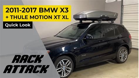 2011 2017 Bmw X3 Flush Side Rails With Thule Motion Xt Xl Roof Cargo Box Youtube