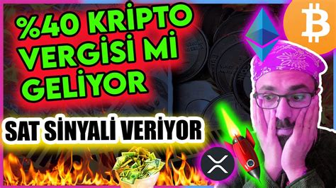 OHA 40 KRİPTO VERGİSİ Mİ GELİYOR HANGİ ALTCOİNLER SAT SİNYALİ VERİYOR