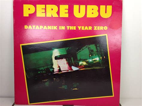 Yahooオークション Pere Ubu Datapanik In The Year Zero Radar