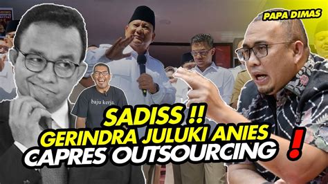 Papa Dimas SADISS GERINDRA JULUKI ANIES CAPRES CABUTAN TENSI 2024