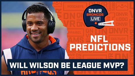 Can Russell Wilson Be The League Mvp And Other Nfl Predictions L Dnvr