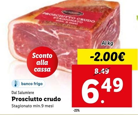 Offerta Dal Salumiere Prosciutto Crudo Mesi Nel Volantino Di Lidl