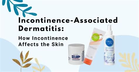 Incontinence-Associated Dermatitis - Personally Delivered Blog