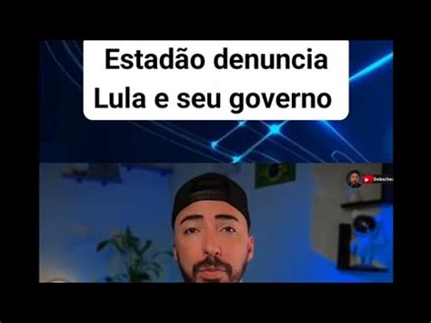 INACREDITÁVEL O ESTADÃO ESTÁ DERRUBANDO O GOVERNO DO LULA YouTube