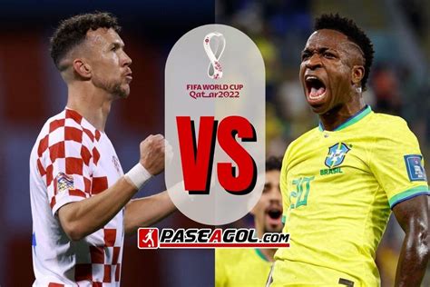 Croacia Vs Brasil En Vivo Mundial Qatar 2022 Cuartos De Final Donde Ver Pase A Gol