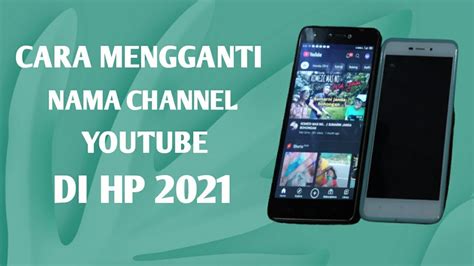 Cara Mengganti Nama Channel Youtube Di Hp 2021 YouTube