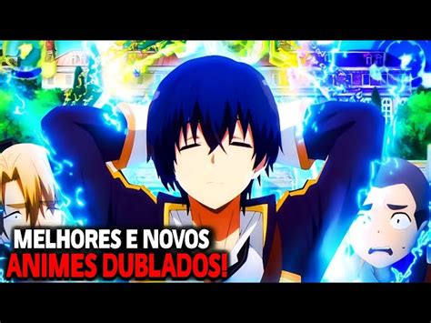 TOP 10 MELHORES Animes DUBLADO Para Assistir Em 2024 NOVOS ANIMES