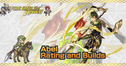 Abel Builds And Best IVs Fire Emblem Heroes FEH Game8