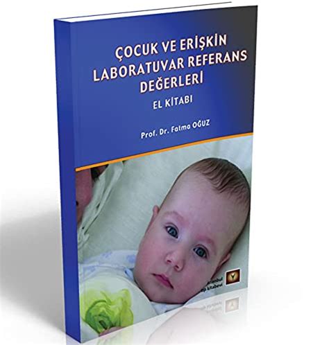 Çocuk ve Erişkin Laboratuvar Referans Değerleri by Fatma Oğuz Goodreads