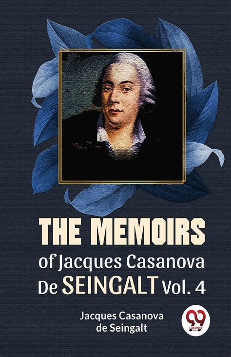 The Memoirs Of Jacques Casanova De Seingalt Vol By De Seingalt