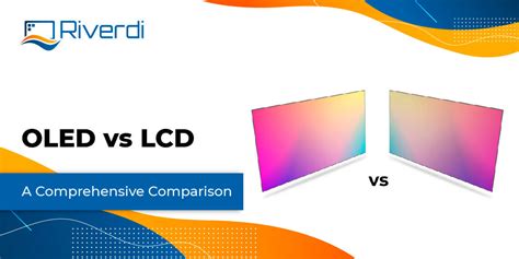 OLED vs. LCD: A Comprehensive Comparison - Riverdi