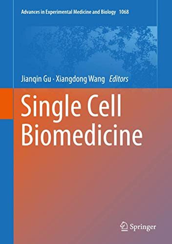 Single Cell Biomedicine 1068 Advances In Experimental Medicine And