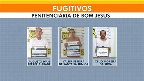 Veja fotos e nomes dos foragidos da Penitenciária de Bom Jesus