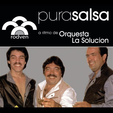 Pura Salsa Orquesta La Solucion” álbum De Orquesta La Solución En