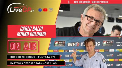 LIVE Con Carlo Baldi E Mirko Colombi Motorbike Circus 374 YouTube