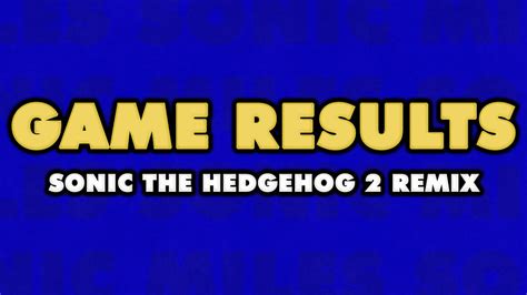 Sonic The Hedgehog Game Results Remix Youtube