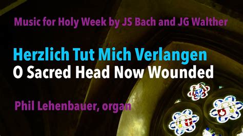 O Sacred Head Now Wounded Herzlich Tut Mich Verlangen Organ Preludes