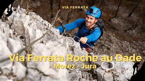 Via Ferrata La Roche Au Dade Morez France YouTube