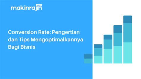 Conversion Rate Pengertian Dan Tips Mengoptimalkannya Bagi Bisnis