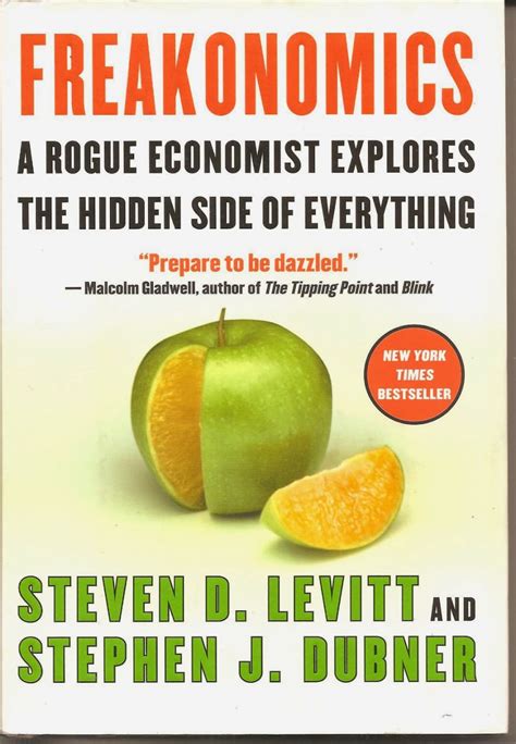 Freakonomics A Rogue Economist Explores The Hidden Side Of Everything